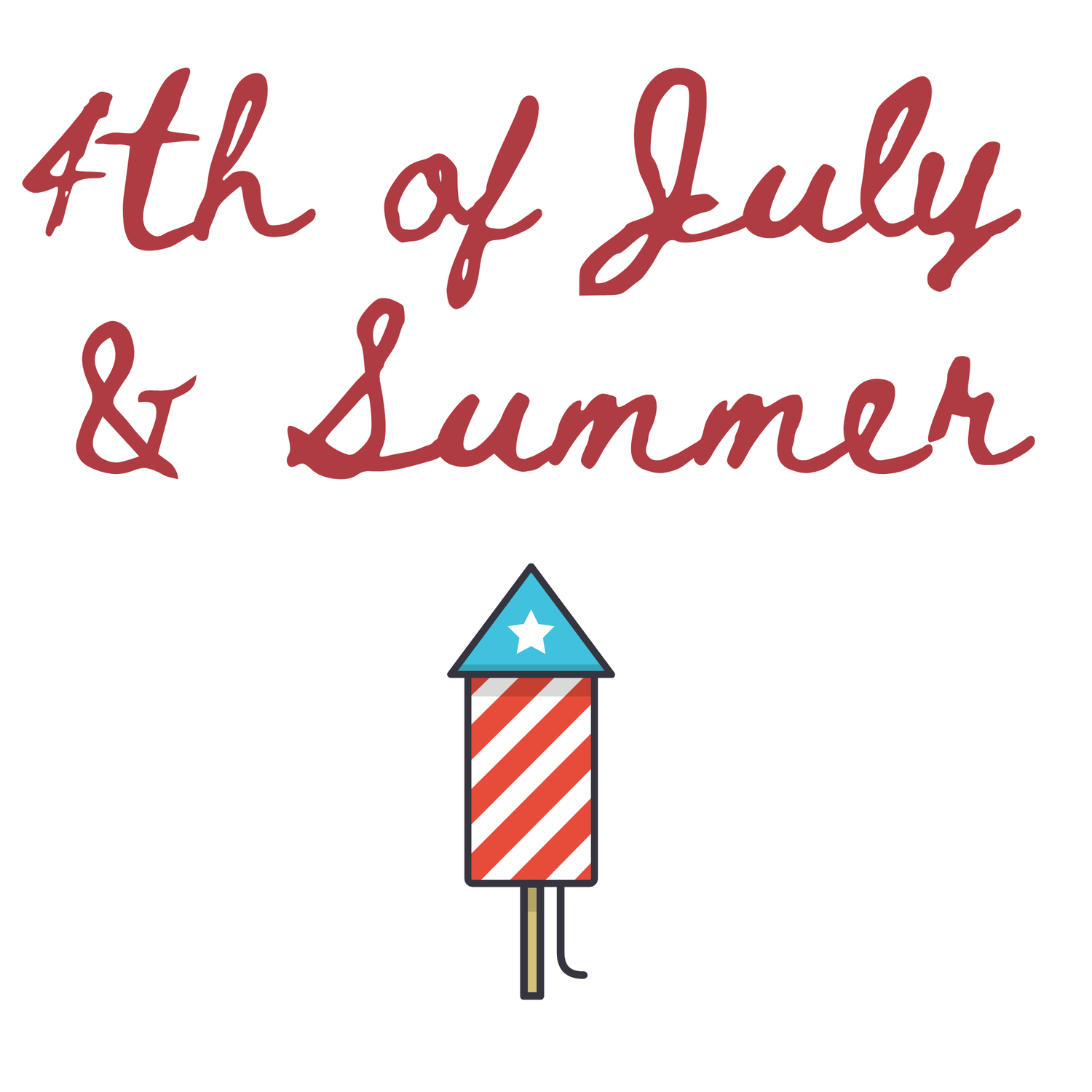 4th of July and Summer