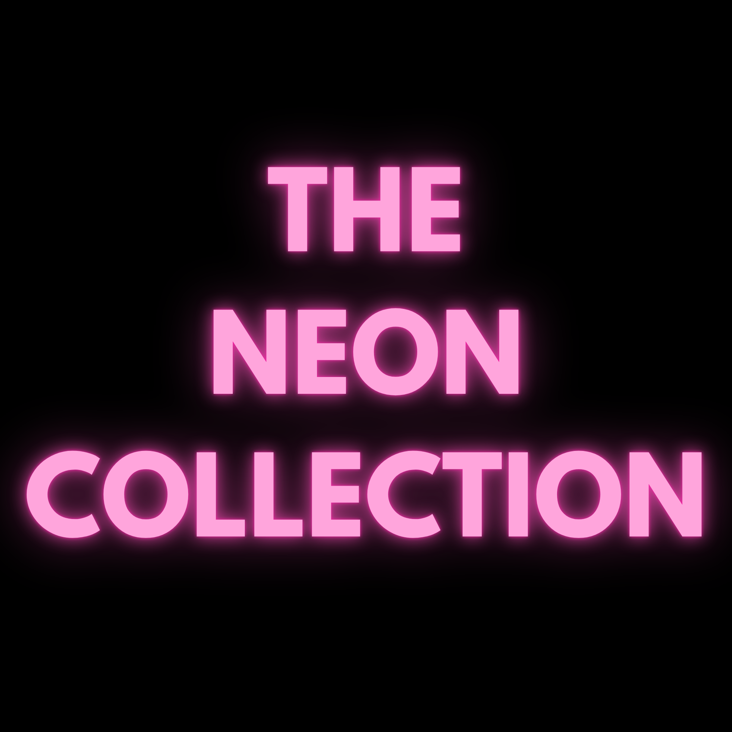 The Neon Collection