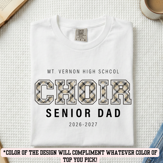 MVC&T- Choir Senior Dad (YOU PICK COLOR AND SHIRT TYPE! )