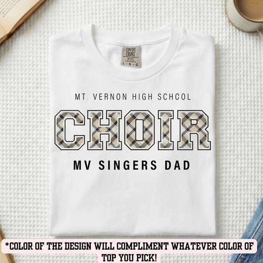 MVC&T- Singers Dad (YOU PICK COLOR AND SHIRT TYPE! )