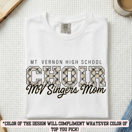 MVC&T- Singers Mom (YOU PICK COLOR AND SHIRT TYPE! )