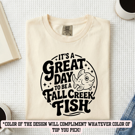 FCE It's a Great Day...(YOU PICK TOP STYLE AND COLOR!)