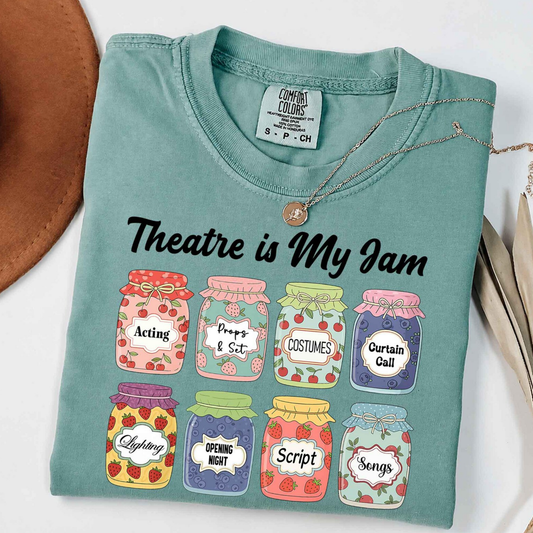 MVC&T- Theatre is My Jam (YOU PICK COLOR AND SHIRT TYPE! )
