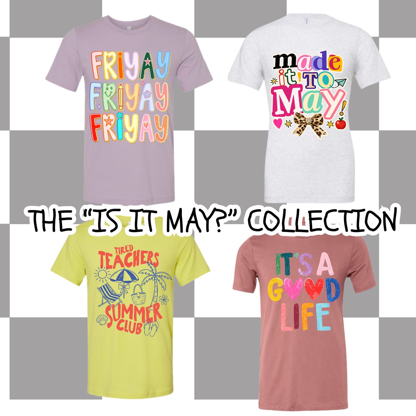 The "Is it May?" Collection