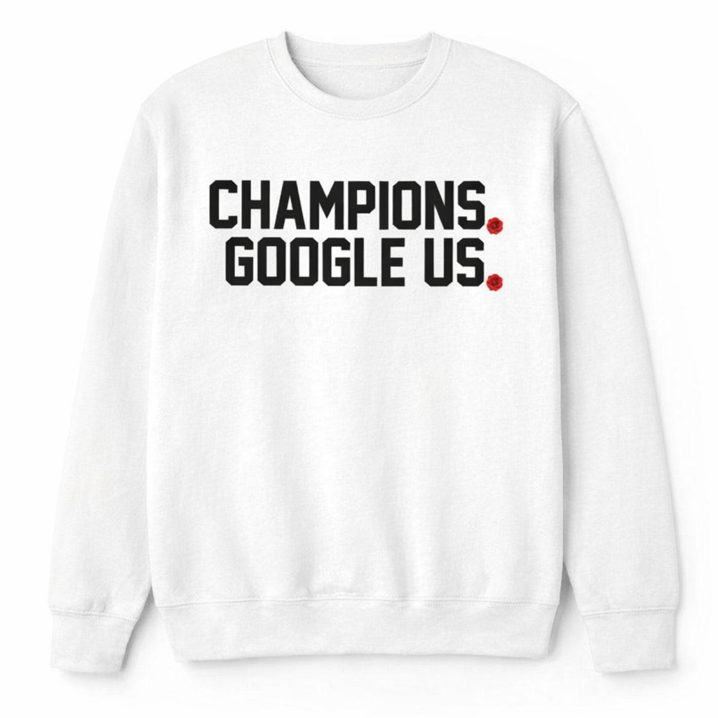 Champions. Google us.